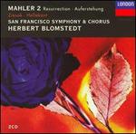 Mahler: Symphony No. 2 "Resurrection" - Charlotte Hellekant (mezzo-soprano); Ruth Ziesak (soprano); San Francisco Symphony Chorus (choir, chorus); San Francisco Symphony; Herbert Blomstedt (conductor)