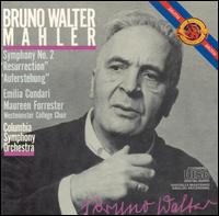 Mahler: Symphony No. 2 - Emilia Cundari (soprano); Maureen Forrester (contralto); Westminster Choir (choir, chorus); Columbia Symphony Orchestra; Bruno Walter (conductor)