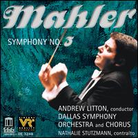 Mahler: Symphony No. 3 - Jeffrey Curnow (posthorn); Mary Preston (organ); Nathalie Stutzmann (contralto); Dallas Symphony Chorus (choir, chorus);...