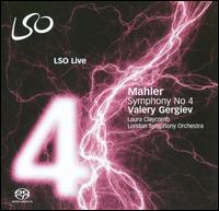 Mahler: Symphony No. 4 - Laura Claycomb (soprano); London Symphony Orchestra; Valery Gergiev (conductor)