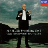Mahler: Symphony No. 5 [1990 Recording] - Chicago Symphony Orchestra; Georg Solti (conductor)