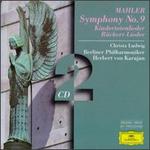 Mahler: Symphony No.9, Kindertotenlieder, Rckert-Lieder