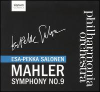 Mahler: Symphony No. 9 - Philharmonia Orchestra; Esa-Pekka Salonen (conductor)