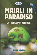 Maiali in Paradiso: La favola pi? assurda