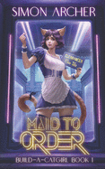 Maid to Order: A Catgirl Harem Adventure