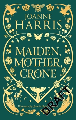 Maiden, Mother, Crone: A Collection - Harris, Joanne