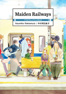 Maiden Railways - Nakamura, Asumiko