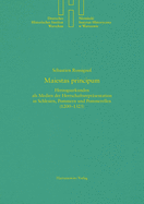 Maiestas Principum: Herzogsurkunden ALS Medien Der Herrschaftsreprasentation in Schlesien, Pommern Und Pommerellen (1200-1325)