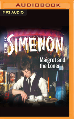 Maigret and the Loner - Simenon, Georges