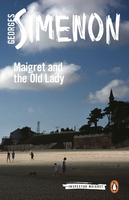 Maigret and the Old Lady: Inspector Maigret #33 - Simenon, Georges, and Schwartz, Ros (Translated by)