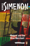 Maigret and the Wine Merchant: Inspector Maigret #71
