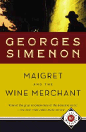 Maigret and the Wine Merchant - Simenon, Georges, and Ellenbogen, Eileen (Translated by)