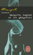 Maigret, Lognon ET Les Gangsters