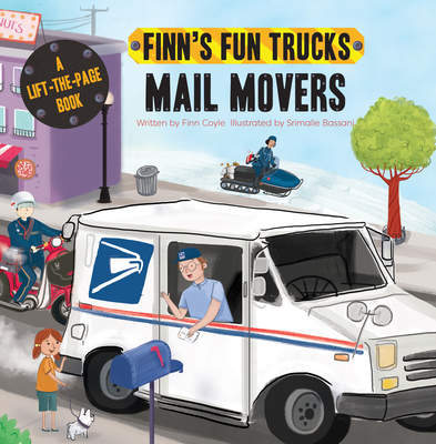 Mail Movers: A Lift-The-Page Truck Book - Coyle, Finn