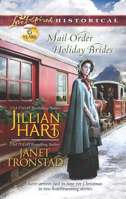 Mail-Order Holiday Brides: A Mail-Order Bride Romance - Hart, Jillian, and Tronstad, Janet