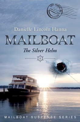 Mailboat II: The Silver Helm - Lincoln Hanna, Danielle