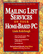 Mailing List Services on Your Home-Based PC - Rohrbough, Linda