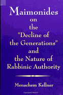 Maimonides on the Decline of the Generations and the Nature of Rabbinic Authority