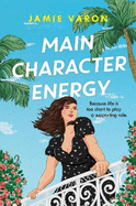 Main Character Energy: A fun, touching and escapist rom-com set in the French Riviera