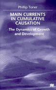 Main Currents in Cumulative Causation: The Dynamics of Growth and Development