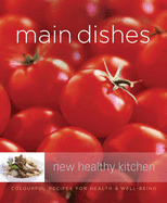 Main Dishes: Colourful Recipes for Health and Well-being