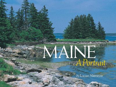 Maine: A Portrait - Niemeyer, Lucian