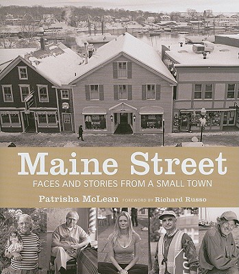 Maine Street: Faces and Stories from a Small Town - 