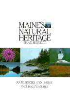 Maine's Natural Heritage: Rare Species and Unique Natural Features - Bennett, Dean