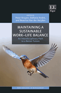 Maintaining a Sustainable Work-Life Balance: An Interdisciplinary Path to a Better Future