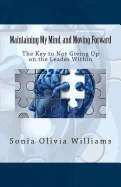 Maintaining My Mind, and Moving Forward: Book 2 - Group, Benchmark Publishing (Editor), and Jackson, Stephen Jay (Editor), and Williams, Sonia Olivia