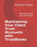 Maintaining Your Client Trust Accounts with Trustbooks