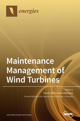 Maintenance Management of Wind Turbines - Mrquez, Fausto Pedro Garca (Guest editor)