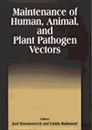 Maintenance of Animal/Human and Plant Pathogen Vectors: A Methods Manual