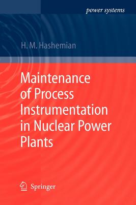 Maintenance of Process Instrumentation in Nuclear Power Plants - Hashemian, H.M.
