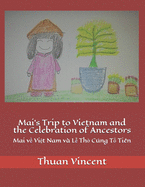 Mai's Trip to Vietnam and the Celebration of Ancestors: Mai v&#7873; Vi&#7879;t Nam v? L&#7877; Th&#7901; Cng T&#7893; Ti?n