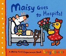 Maisy Goes To Hospital