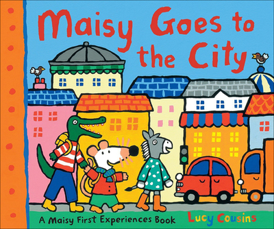 Maisy Goes to the City - Cousins, Lucy