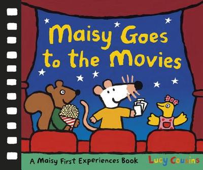 Maisy Goes to the Movies: A Maisy First Experiences Book - 