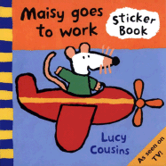 Maisy Goes to Work Sticker Book - Cousins, Lucy