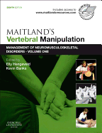 Maitland's Vertebral Manipulation: Management of Neuromusculoskeletal Disorders - Volume 1 - Hengeveld, Elly, Msc (Editor), and Banks, Kevin, Ba (Editor)