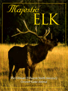 Majestic Elk - Berger, Todd R (Editor)