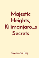 Majestic Heights, Kilimanjaro_s Secrets