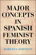 Major Concepts in Spanish Feminist Theory