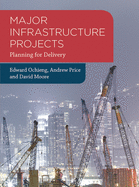 Major Infrastructure Projects: Planning for Delivery