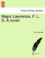 Major Lawrence, F. L. S. a Novel.