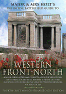 Major & Mrs Holt's Concise Illustrated Battlefield Guide - The Western Front - North
