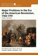 Major Problems in the Era of American Revolution 1760-1791