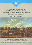 Major Problems in the History of the American South, Volume 1: The Old South - Escott, Paul D, Professor (Editor), and Goldfield, David R, Dr. (Editor), and McMillen, Sally Gregory (Editor)