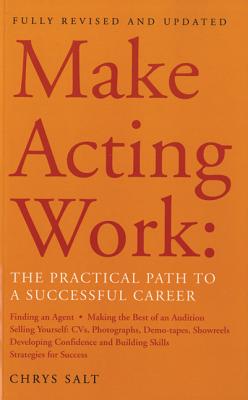 Make Acting Work - Salt, Chrys