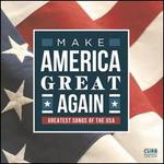 Make America Great Again/Greatest Songs of the USA